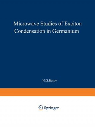 Könyv Microwave Studies of Exciton Condensation in Germanium N. G. Basov