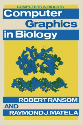 Книга Computer Graphics in Biology Robert Ransom