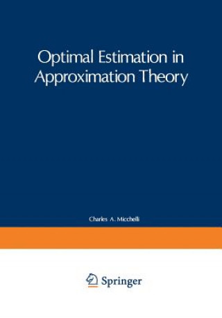 Kniha Optimal Estimation in Approximation Theory Charles Michelli
