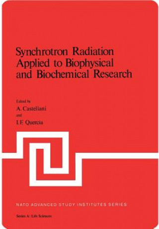 Könyv Synchrotron Radiation Applied to Biophysical and Biochemical Research A. Castellani