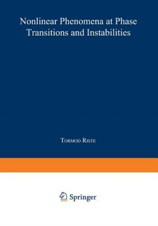 Książka Nonlinear Phenomena at Phase Transitions and Instabilities Tormod Riste