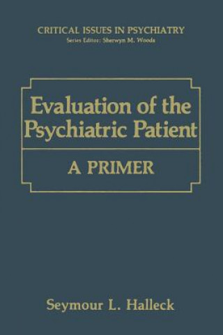 Kniha Evaluation of the Psychiatric Patient Seymour L. Halleck