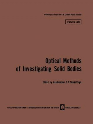 Carte Volume 25: Optical Methods of Investigating Solid Bodies D. V. Skobel tsyn