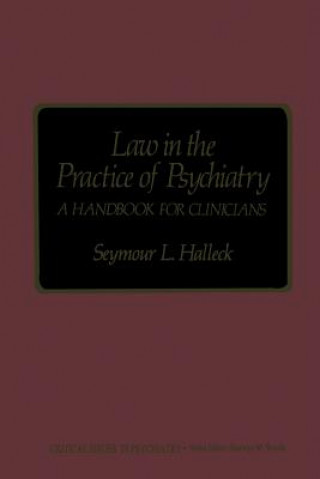 Kniha Law in the Practice of Psychiatry Seymour L. Halleck