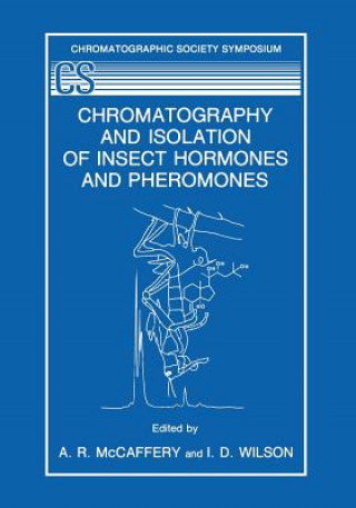 Carte Chromatography and Isolation of Insect Hormones and Pheromones A.R. McCaffery