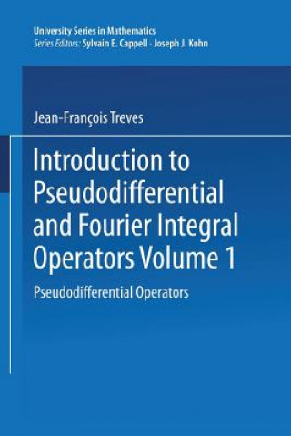 Kniha Introduction to Pseudodifferential and Fourier Integral Operators Jean-François Treves