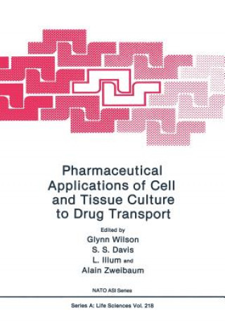 Kniha Pharmaceutical Applications of Cell and Tissue Culture to Drug Transport Glynn Wilson