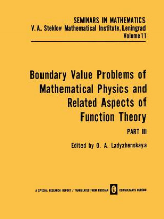 Könyv Boundary Value Problems of Mathematical Physics and Related Aspects of Function Theory O. A. Ladyzhenskaya