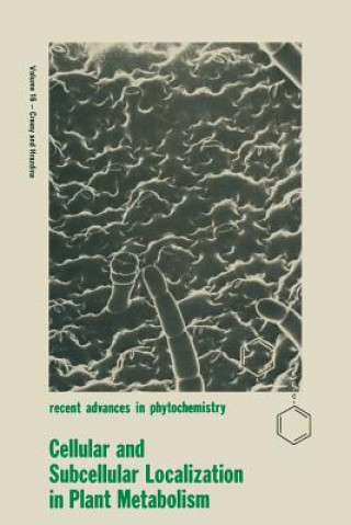 Carte Cellular and Subcellular Localization in Plant Metabolism Leroy L. Creasy