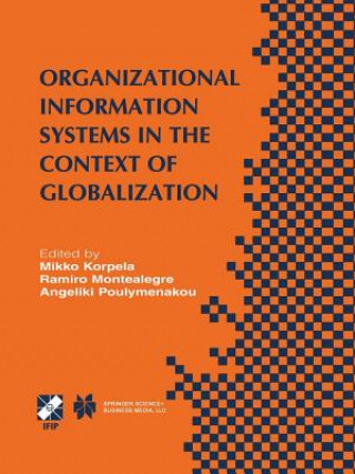 Könyv Organizational Information Systems in the Context of Globalization Mikko Korpela