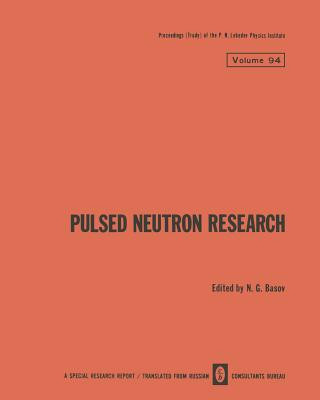 Könyv Pulsed Neutron Research / Impul'snye Neitronnye Issledovaniya /            H N. G. Basov