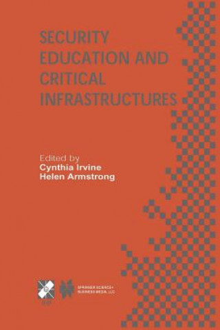 Könyv Security Education and Critical Infrastructures, 1 Cynthia Irvine