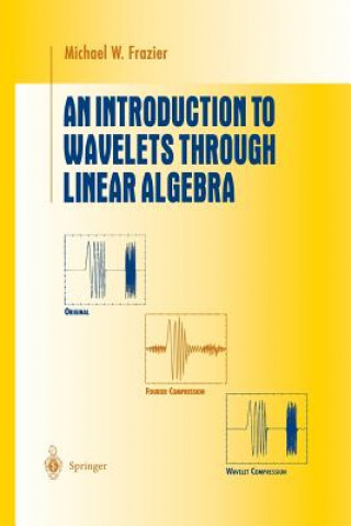Könyv An Introduction to Wavelets Through Linear Algebra, 1 Michael W. Frazier