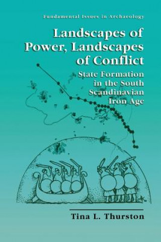 Kniha Landscapes of Power, Landscapes of Conflict Tina L. Thurston