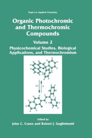 Book Organic Photochromic and Thermochromic Compounds John C. Crano