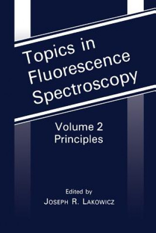 Könyv Topics in Fluorescence Spectroscopy Joseph R. Lakowicz