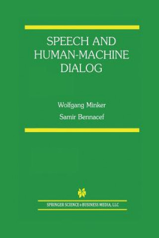 Kniha Speech and Human-Machine Dialog Wolfgang Minker