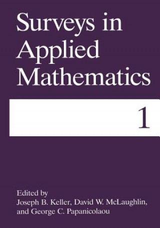 Könyv Surveys in Applied Mathematics, 1 Joseph B. Keller