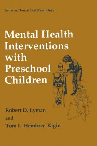 Könyv Mental Health Interventions with Preschool Children Robert D. Lyman