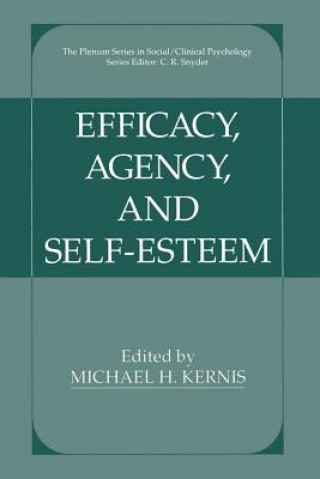 Carte Efficacy, Agency, and Self-Esteem Michael H. Kernis