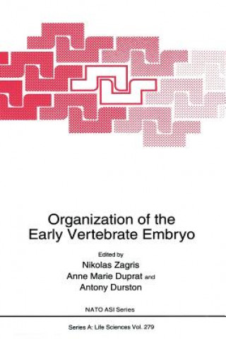 Knjiga Organization of the Early Vertebrate Embryo Nikolas Zagris