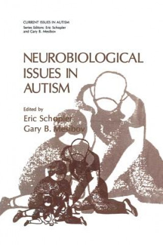 Kniha Neurobiological Issues in Autism Eric Schopler