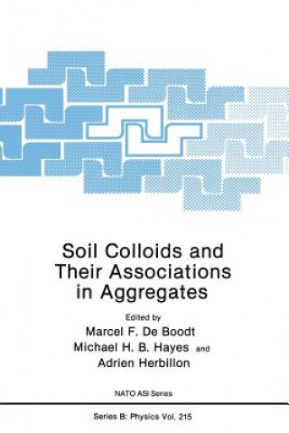 Könyv Soil Colloids and Their Associations in Aggregates Marcel F. De Boodt