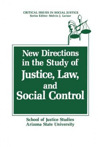 Buch New Directions in the Study of Justice, Law, and Social Control chool of Justice Studies