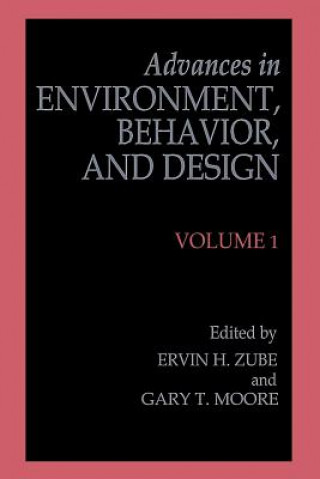 Carte Advances in Environment, Behavior, and Design Erwin H. Zube