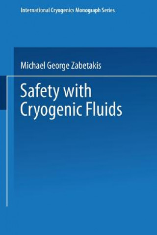 Könyv Safety with Cryogenic Fluids M. G. Zabetakis