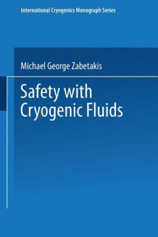 Книга Safety with Cryogenic Fluids M. G. Zabetakis