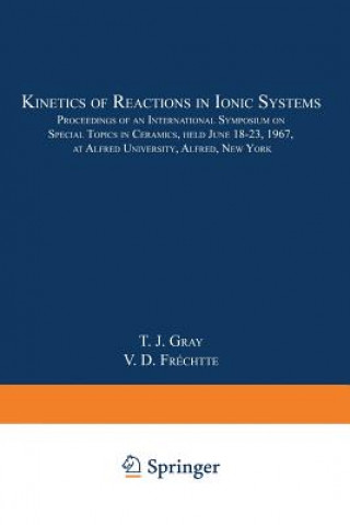 Könyv Kinetics of Reactions in Ionic Systems T. J. Gray