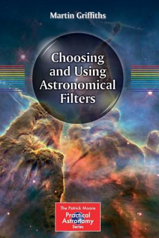 Livro Choosing and Using Astronomical Filters Martin Griffiths