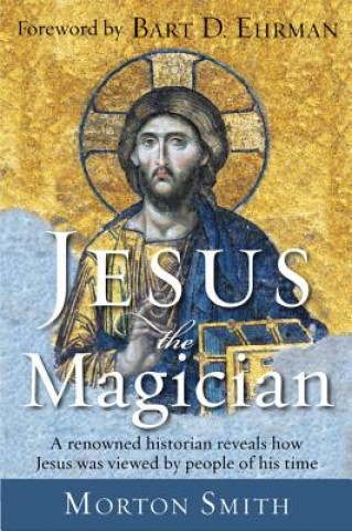 Livre Jesus the Magician Morton Smith