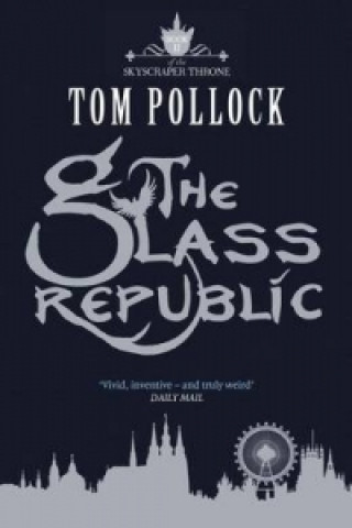 Книга Glass Republic Tom Pollock