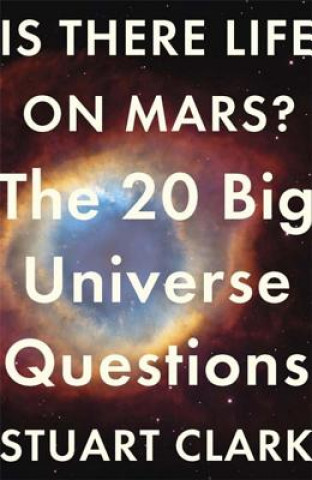 Kniha Is There Life On Mars? Stuart Clark