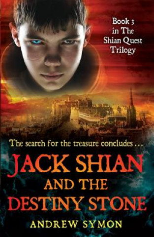 Könyv Jack Shian and the Destiny Stone Andrew Symon