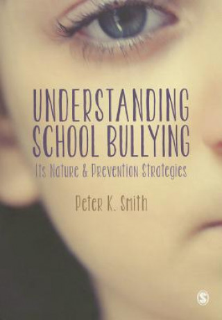 Carte Understanding School Bullying Peter K. Smith