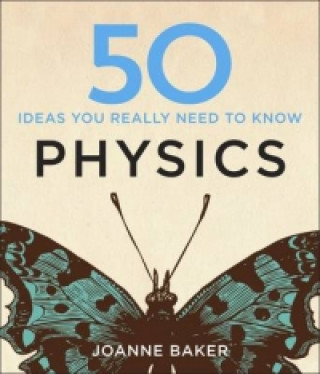 Könyv 50 Physics Ideas You Really Need to Know Joanne Baker