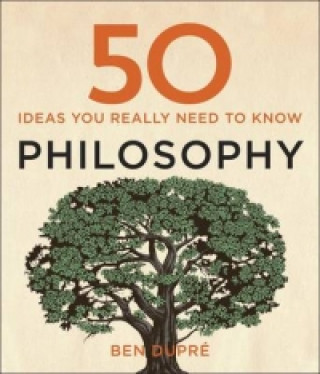Könyv 50 Philosophy Ideas You Really Need to Know Ben Dupré