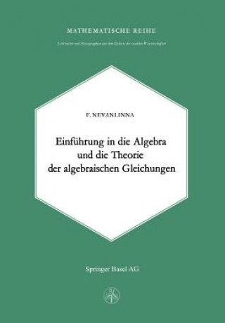 Buch Einleitung in Die Algebra Und Die Theorie Der Algebraischen Gleichungen F. Nevanlinna