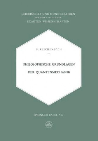 Kniha Philosophische Grundlagen Der Quantenmechanik Hans Reichenbach