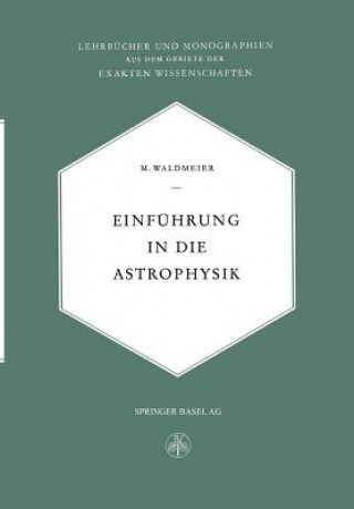 Kniha Einfuhrung in Die Astrophysik Max Waldemeier
