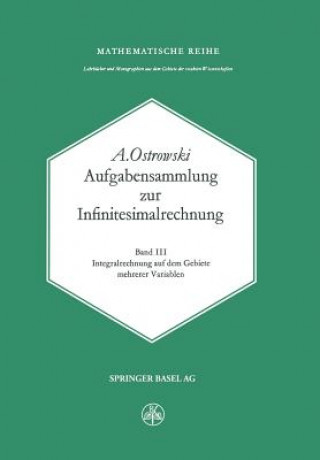 Könyv Aufgabensammlung Zur Infinitesimalrechnung A. Ostrowski