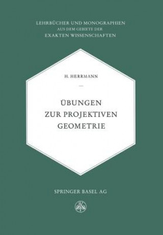 Könyv UEbungen Zur Projektiven Geometrie H. Herrmamm