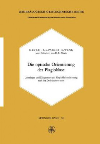 Kniha Die Optische Orientierung Der Plagioklase C. Burri