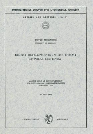 Книга Recent Developments in the Theory of Polar Continua Rastko Stojanovic