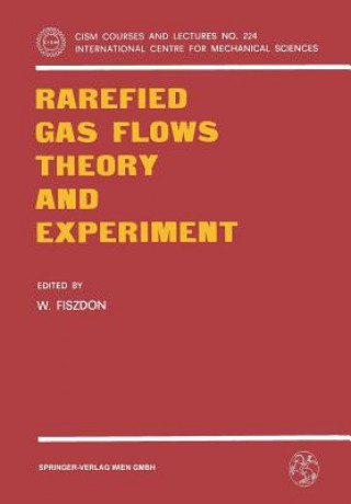 Livre Rarefied Gas Flows Theory and Experiment W. Fiszdon