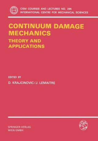 Книга Continuum Damage Mechanics Theory and Application Dusan Krajcinovic