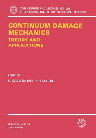 Livre Continuum Damage Mechanics Theory and Application Dusan Krajcinovic